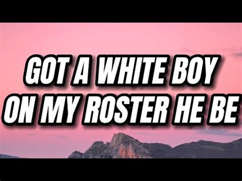 i got a white boy on my roster lyrics